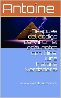 Cover Después del código da Vinci… el encuentro con Dios, ¡una historia verdadera!