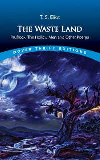 Cover Waste Land, Prufrock, The Hollow Men and Other Poems