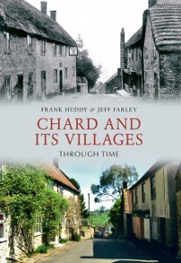 Cover Chard and its Villages Through Time