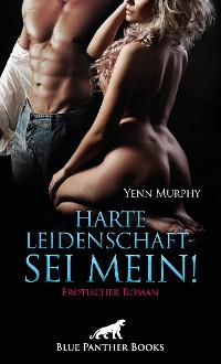 Cover Harte Leidenschaft - Sei mein! Erotischer Roman