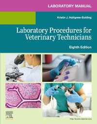 Cover Laboratory Manual for Laboratory Procedures for Veterinary Technicians E-Book