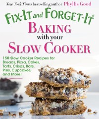 Cover Fix-It and Forget-It Baking with Your Slow Cooker