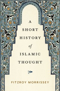 Cover Short History of Islamic Thought