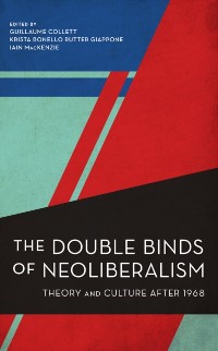 Cover Double Binds of Neoliberalism