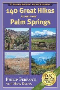 Cover 140 Great Hikes in and near Palm Springs, 25th Anniversary Edition