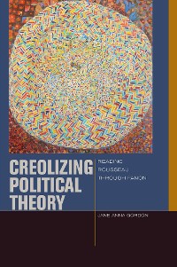 Cover Creolizing Political Theory