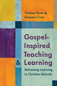 Cover Gospel-Inspired Teaching and Learning
