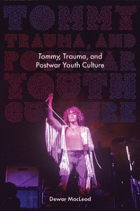 Cover Tommy, Trauma, and Postwar Youth Culture
