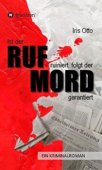 Cover Ist der RUF ruiniert, folgt der MORD garantiert