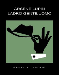 Cover Arsène Lupin  ladro gentiluomo (tradotto)