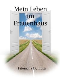 Cover Mein Leben im Frauenhaus