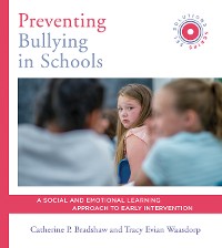 Cover Preventing Bullying in Schools: A Social and Emotional Learning Approach to Prevention and Early Intervention (SEL Solutions Series) (Social and Emotional Learning Solutions)