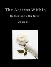 Cover Actress Within, Reflections On Grief