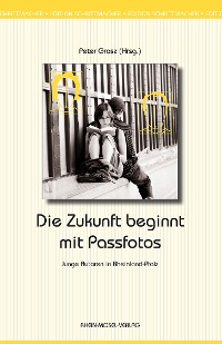 Cover Die Zukunft beginnt mit Passfotos