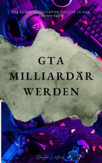 Cover GTA Milliardär werden