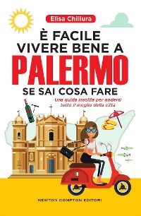 Cover È facile vivere bene a Palermo se sai cosa fare