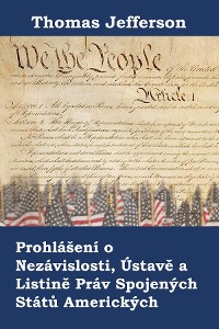 Cover Prohlášení o Nezávislosti, Ústavě a Listině Práv Spojených Států Amerických
