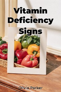 Cover Vitamin Deficiency Signs