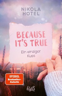 Cover Because It's True − Ein einziger Kuss