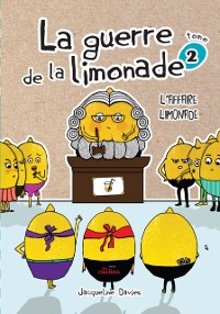 Cover La guerre de la limonade 02 : L''affaire limonade