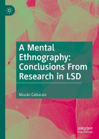 Cover A Mental Ethnography: Conclusions from Research in LSD