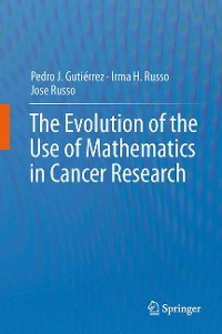 Cover The Evolution of the Use of Mathematics in Cancer Research