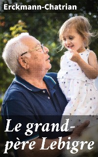Cover Le grand-père Lebigre