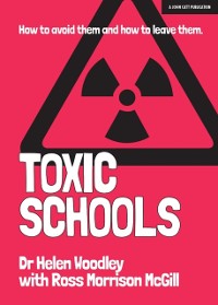 Cover Toxic Schools: How to avoid them & how to leave them