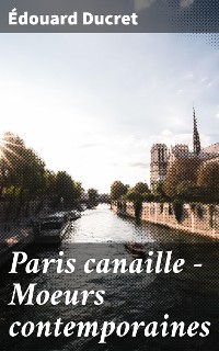 Cover Paris canaille - Moeurs contemporaines