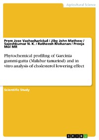Cover Phytochemical profiling of Garcinia gummi-gutta (Malabar tamarind) and in vitro analysis of cholesterol lowering effect