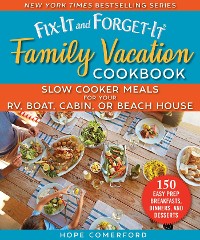 Cover Fix-It and Forget-It Family Vacation Cookbook