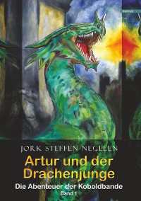 Cover Artur und der Drachenjunge: Die Abenteuer der Koboldbande (Band 1)