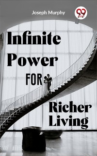 Cover Infinite Power For Richer Living