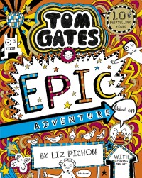 Cover Tom Gates: Epic Adventure (kind of)
