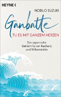 Cover Ganbatte – Tu es mit ganzem Herzen