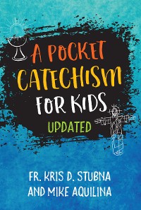 Cover A Pocket Catechism for Kids, Updated