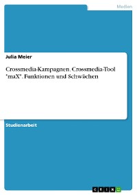 Cover Crossmedia-Kampagnen. Crossmedia-Tool "maX". Funktionen und Schwächen