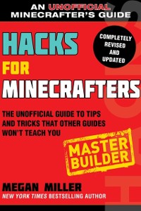 Cover Hacks for Minecrafters: Master Builder