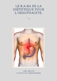 Cover Le b.a-ba de la diététique pour l'oesophagite.
