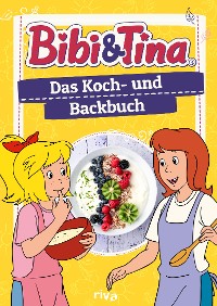 Cover Bibi & Tina – Das Koch- und Backbuch