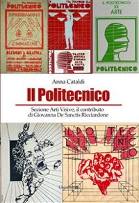 Cover Il Politecnico: sezione arti visive,il contributo di Giovanna De Sanctis Ricciardone