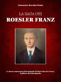 Cover La saga dei Roesler Franz