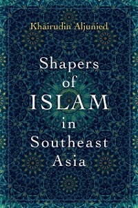 Cover Shapers of Islam in Southeast Asia