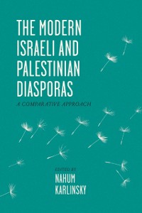 Cover Modern Israeli and Palestinian Diasporas