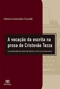 Cover A vocação da escrita na prosa de Cristovão Tezza