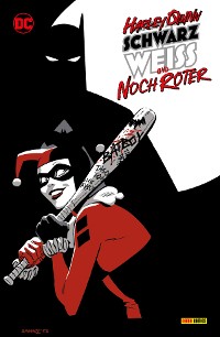 Cover Harley Quinn: Schwarz, Weiß und noch röter