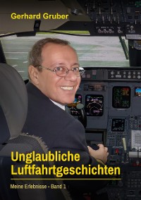 Cover Unglaubliche Luftfahrtgeschichten, Band 1