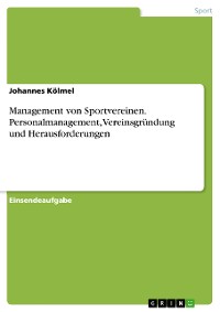 Cover Management von Sportvereinen. Personalmanagement, Vereinsgründung und Herausforderungen
