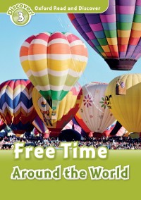 Cover Free Time around the World (Oxford Read and Discover Level 3)