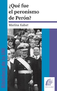 Cover Què fue el peronismo de Perón